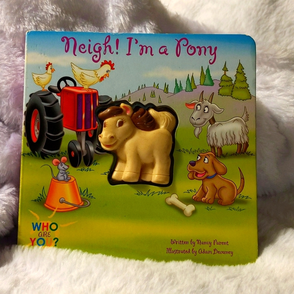 Neigh! I'm a pony by Nancy Parent Board Book